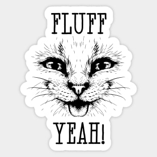 Fluff yeah Sticker